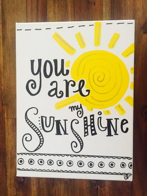 You Are My Sunshine Canvas by SparkleighSayings on Etsy