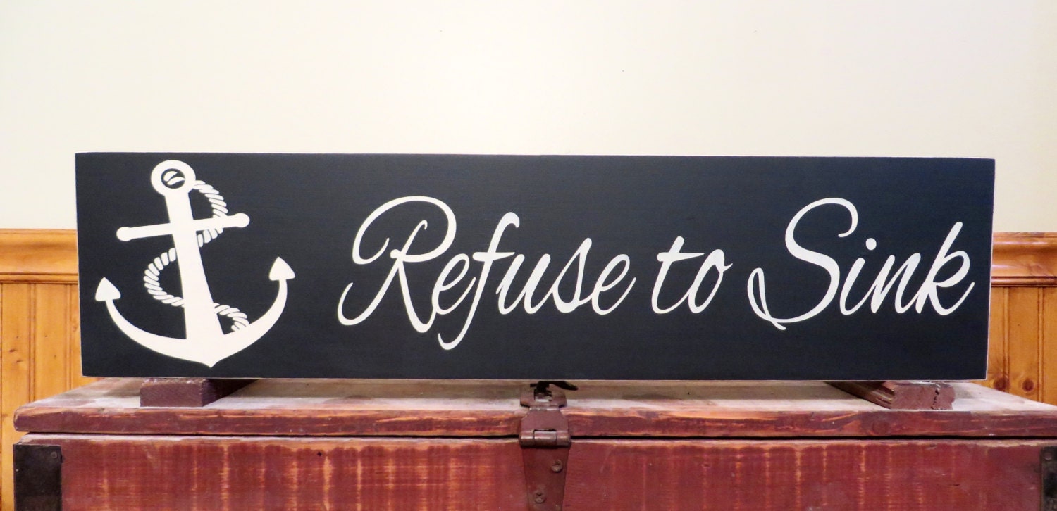 inspirational wooden sign refuse to sink home decor wall inspirational wooden sign refuse to sink home decor wall