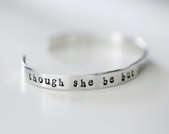 though she be but little, she is fierce - Cuff Bracelet - Shakespeare Quote Bracelet - Literary Jewelry - Shakespeare Jewelry