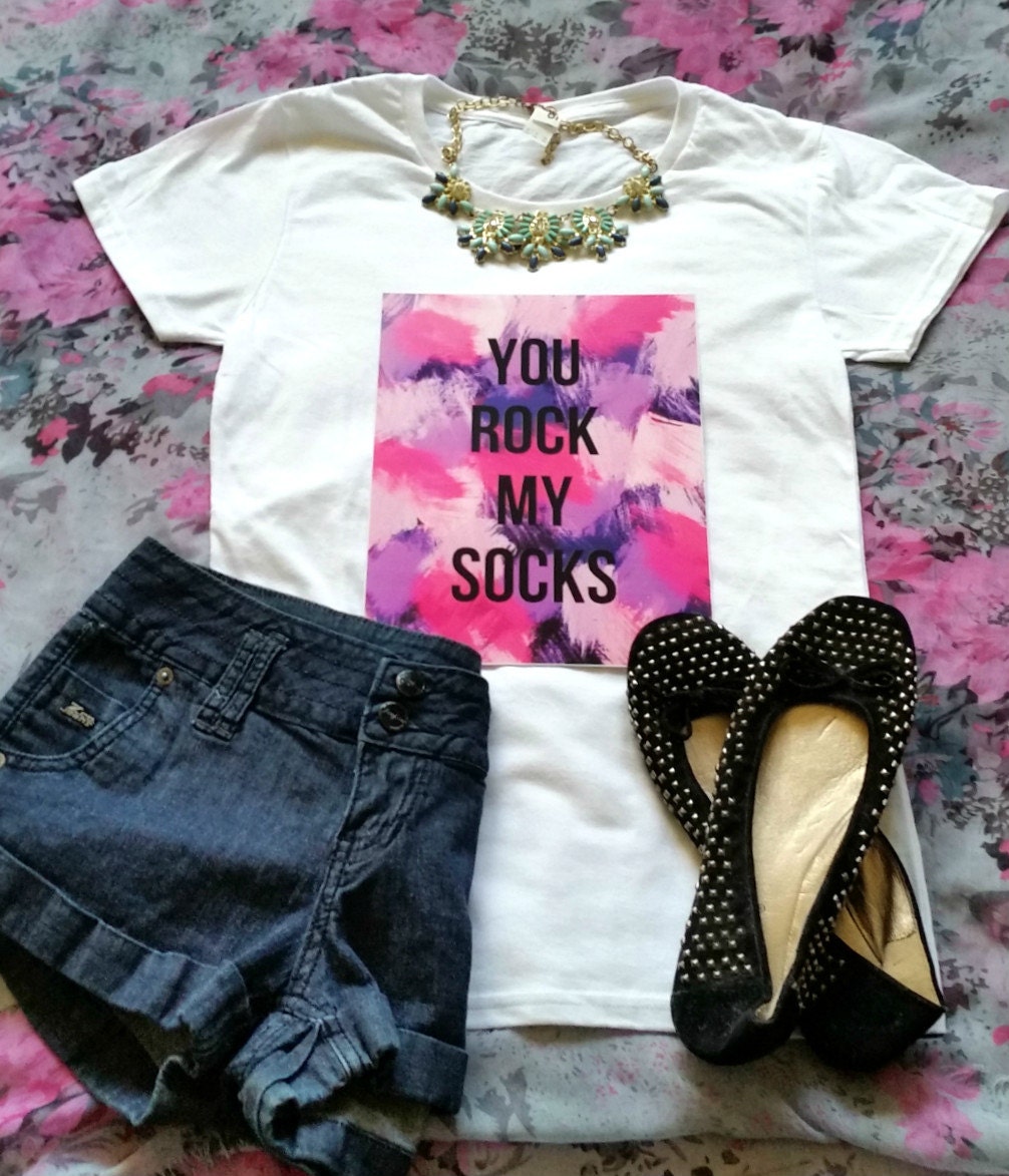 You rock my socks quote t-shirt available in size s by StarrJoy16