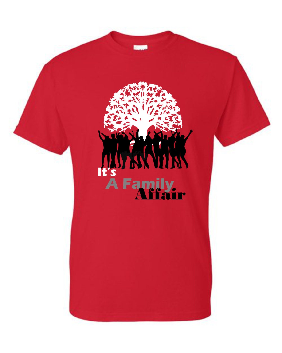 It s A Family Affair Family Reunion T shirts 12 or more