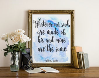 Emily Bronte Quote, Wuthering Heights Quote, Romantic Quote, Book Quote, Wall Art, Trendy Print, Typography Print, Love Quote, "Print"