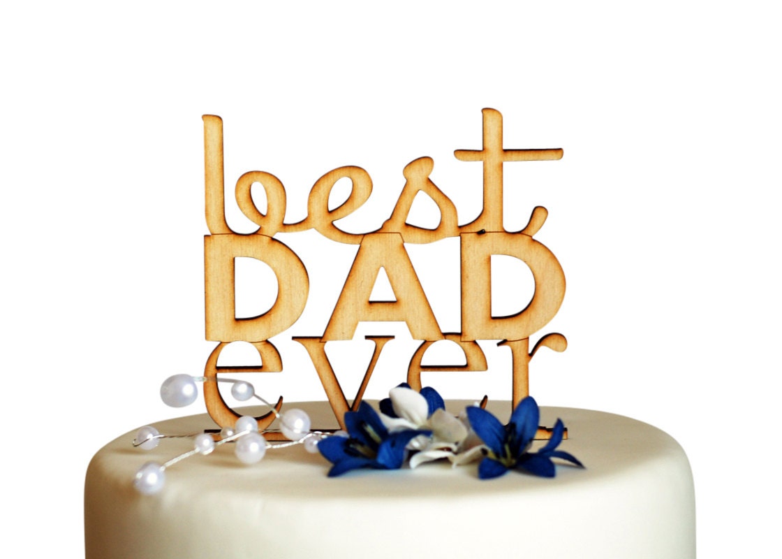 Download Father's Day Cake Topper Best Dad Ever Laser cut wood