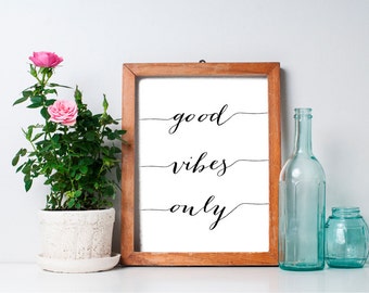 75% OFF SALE - Good Vibes Only 8x10 Printable Art, Inspirational Print, Inspirational Quote, Typography Print, Typography Wall Art