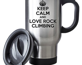Keep Calm And Love Rock Climbing Travel Mug Thermal Stainless Steel Gift Birthday Santa Christmas Themal Gift