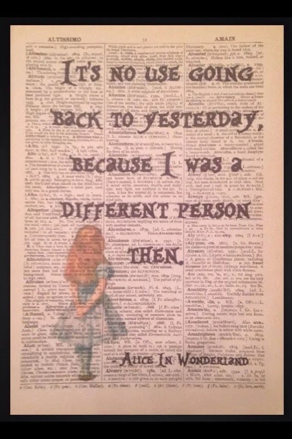 Alice in wonderland no use going back to by ParksMoonPrints