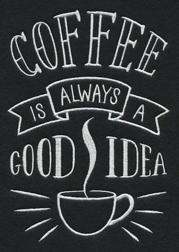 Download Coffee is Always a Good Idea Black Cotton by ...