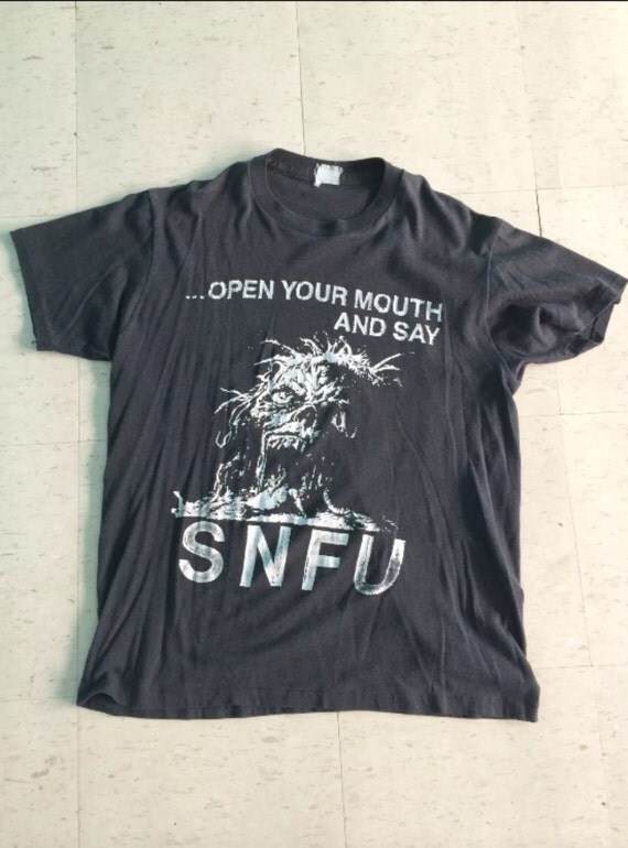 open your mouth and say snfu t shirt
