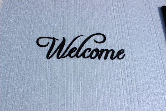 Welcome Sign Fancy Script Font Black Paint by sayitallonthewall