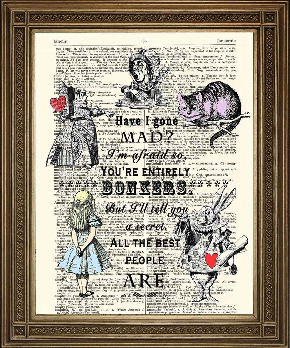 Have I Gone MAD Print: Alice in Wonderland Quote on Dictionary