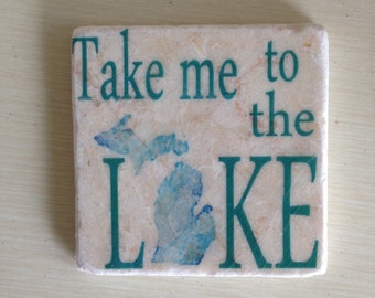 Take me to the Lake, Set of 4 Tumbled Tile Coasters with Cork backing,