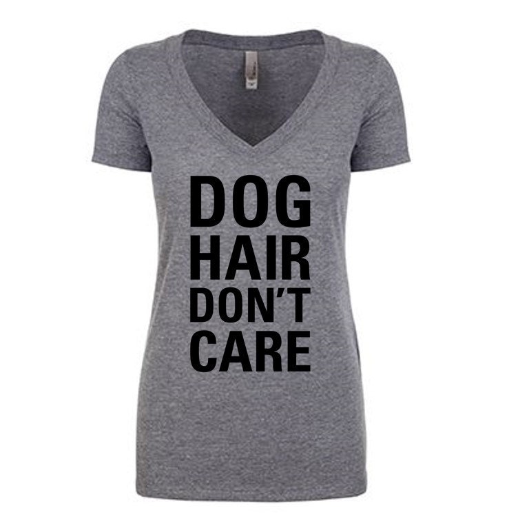 dog hair dont care shirt