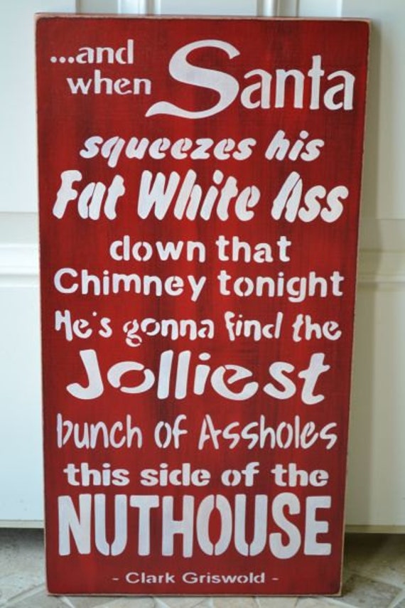 And when Santa squeezes his fat white ass by CreativeTouchWood