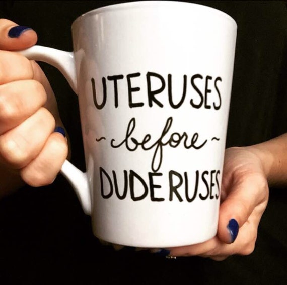 Items similar to NEW! Uteruses before Duderuses. on Etsy