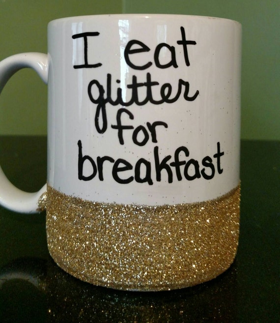 I eat glitter for breakfast glitter mug by GiftswithGlitter
