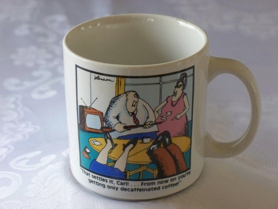 The Far Side Mug Getting Only Decaffeinated Coffee Gary Larson