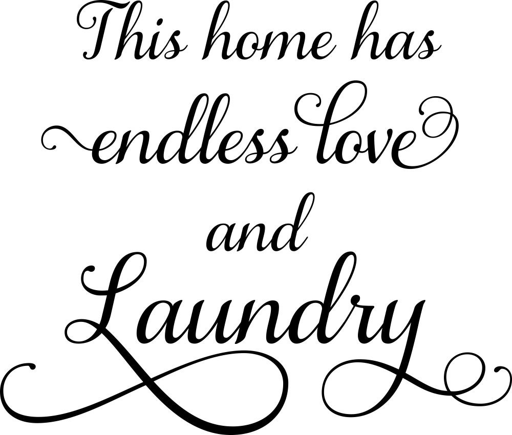This Home Has Endless Love And Laundry Wall Decal Laundry