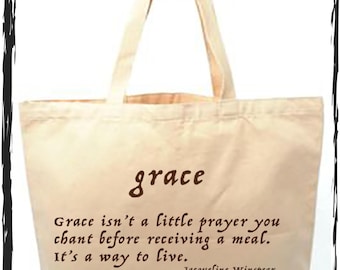 Grace Is A Way Of Life Inspirational Canvas Tote. Original Art Is Digitally Printed With Water Based Soy Ink On Both Sides Of The Tote