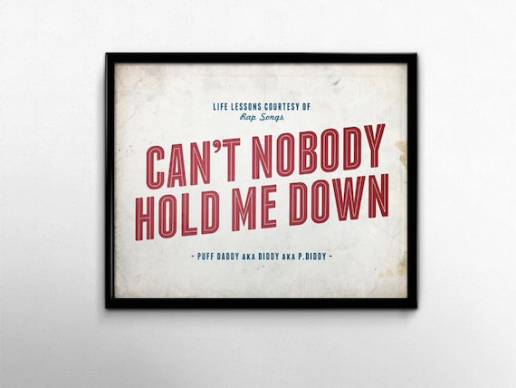90s Nostalgia Rap Poster Can't Nobody Hold Me Down Music