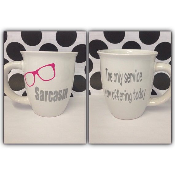 Sarcasm Mug Sassy Glasses 9077