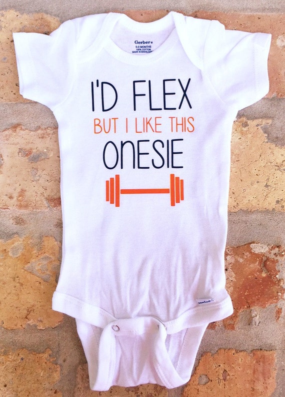 Funny Baby Onesie I'd flex but I like this