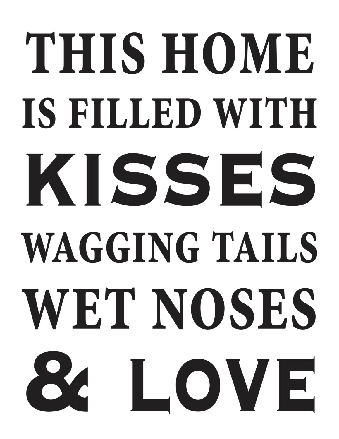 This Home Is Filled With Kisses Wagging Tails By Shinebeautifully