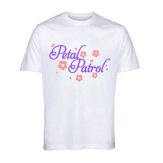 petal patrol t shirt