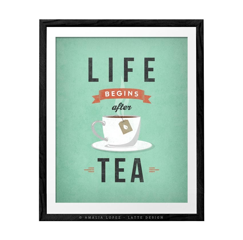 Life begins after tea print Tea poster kitchen wall art retro