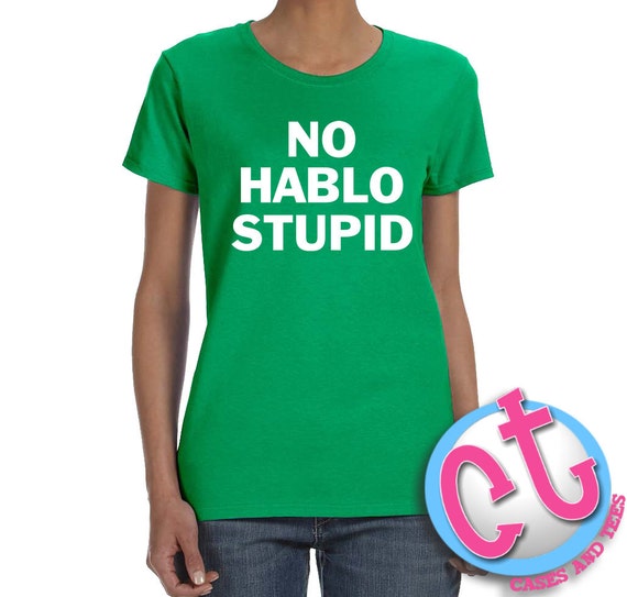 Funny Ladies Spanish Stupid T-Shirt - Gift for Her Tee T Shirt Ladies ...