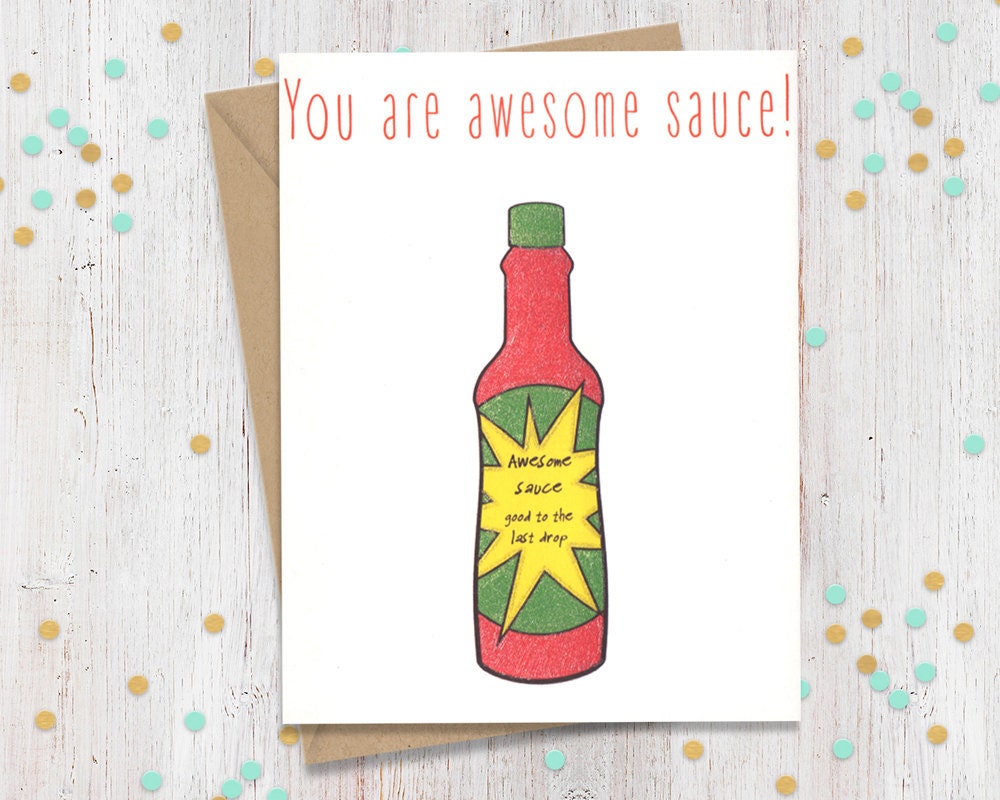 You are awesome sauce Funny Greeting Funny Card for Her