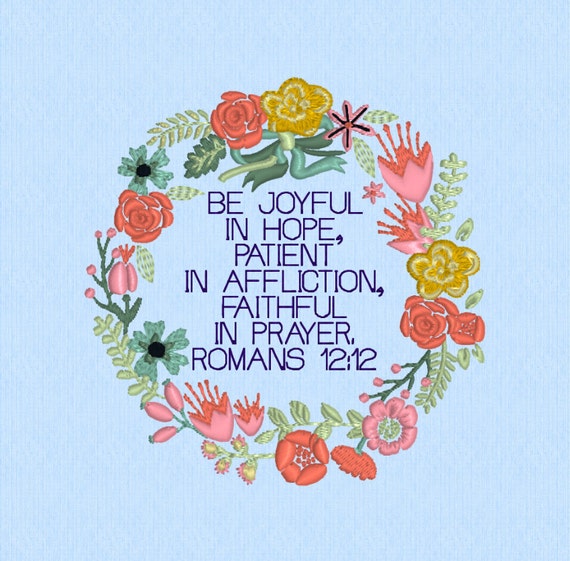 romans-12-12-be-joyful-in-hope-patient-in-affliction-by-lynellen