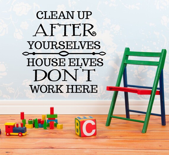 Clean Up After Yourselves Vinyl Wall Decal Sticker by DecorDesigns