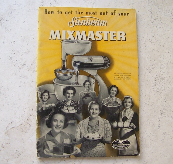 Vintage Sunbeam MixMaster Manual Old Recipes 1941 Housewares