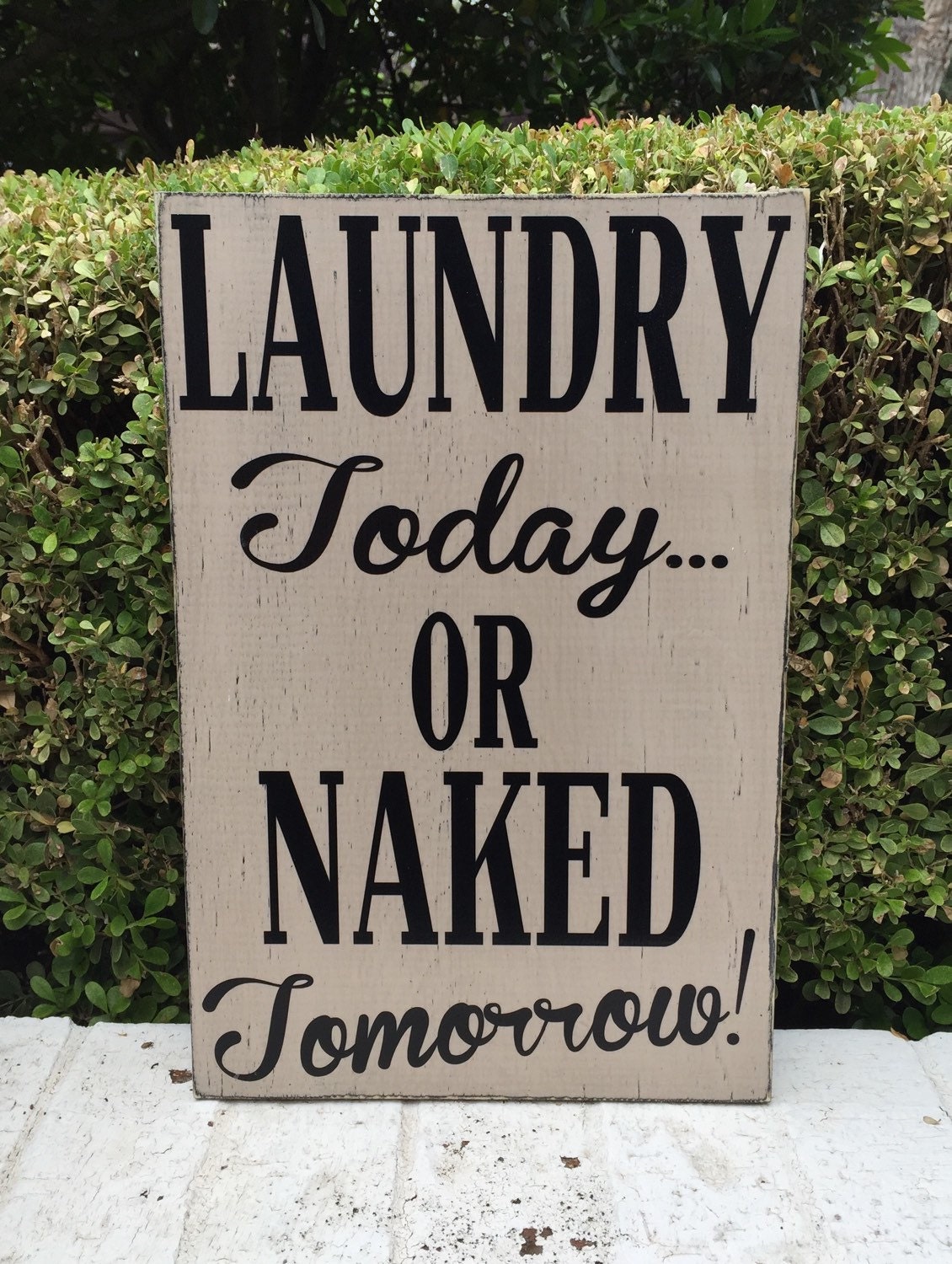 Laundry today or naked tomorrow wood sign laundry room decor