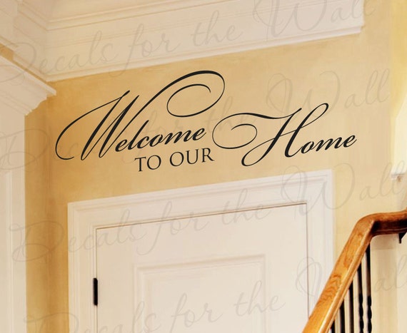 Download Welcome To Our Home Entryway Entry Home Family Wall Quote