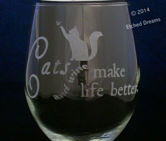 Cats and Wine Make Life Better Wine Glasses