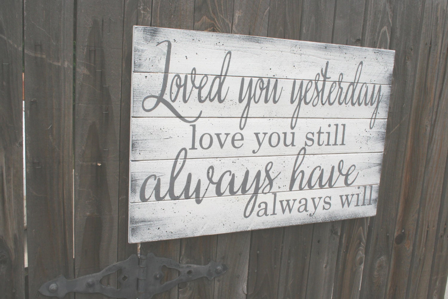 Download Loved You Yesterday Love You Still Wood Sign Pallet Sign