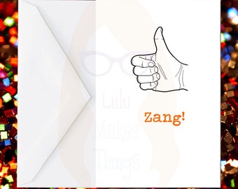 Zang! Greeting Card, funny card,Wayne's World Inspired