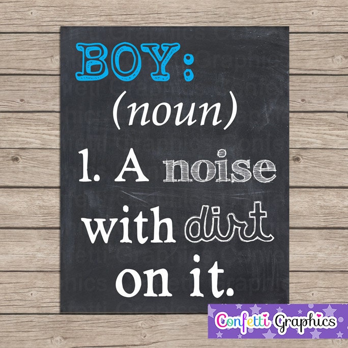 Boy Noun A noise with dirt on it Chalkboard Sign Poster