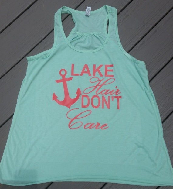 Lake Hair Don't Care Lake Life Racerback Tank Summer