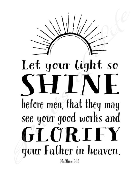 Christian print. Let your light so shine. Matthew 5:16. PDF