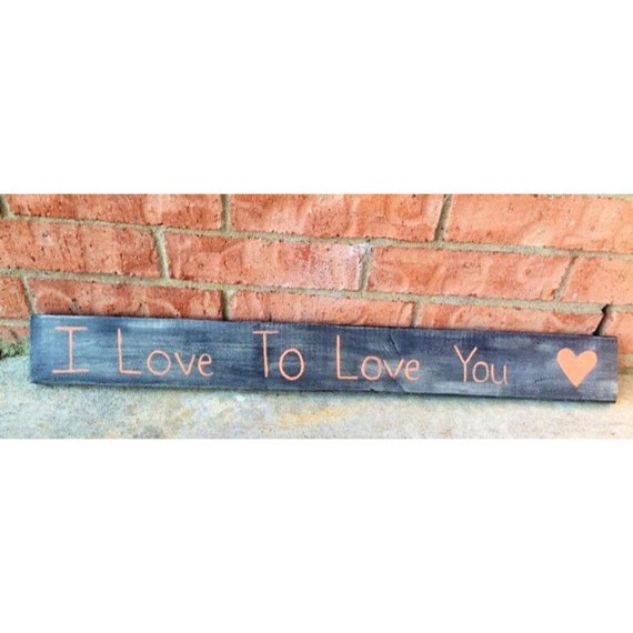 To  Quote Love Sign, I Love Love rustic  Rustic love Sign, Reclaimed Love sign  You Wood wood