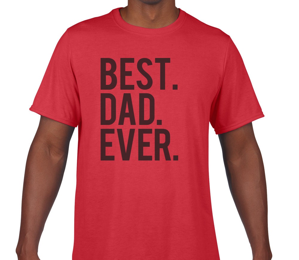 Best Dad Ever TShirt Tee T-Shirt Mens Womens Unisex Gift Funny
