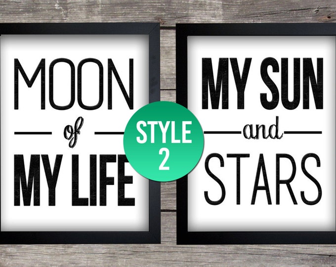 Game Of Thrones Quote Print Pack - Moon of My Life - My Sun & Stars - Big sizes!