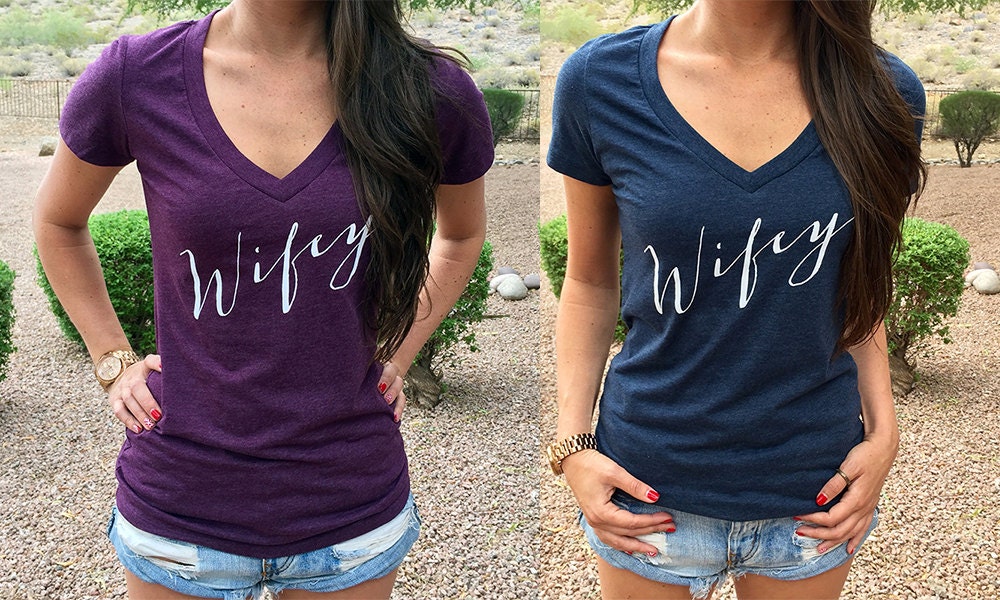 Wifey Wifey Tee Wifey Tank Wifey V Neck Wifey By Shirtmarket