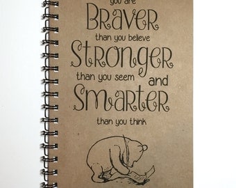 Journal, You are Braver, Bullet Journal, Motivational Gift, Winnie The Pooh, Best Friend Gift, Winnie the Pooh Quote, Friend, Notebook, gift