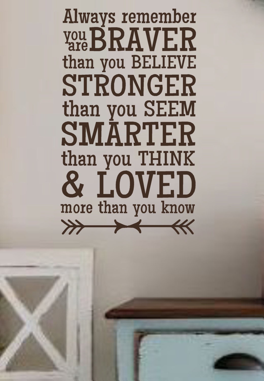 Always remember you are BRAVER STRONGER SMARTER Vinyl Wall