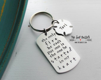The Only Fire He Can't Put Out Is The One He Started In My Heart™ | Hand Stamped Firefighter Keychain | Firefighter Jewelry | Fire Wife