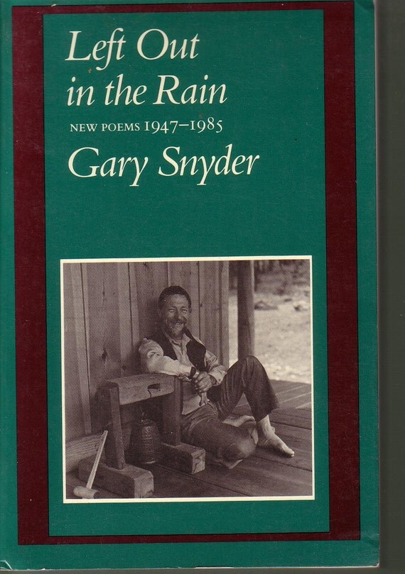 Left Out In The RainNew Poems 19471985. Gary Snyder. Large