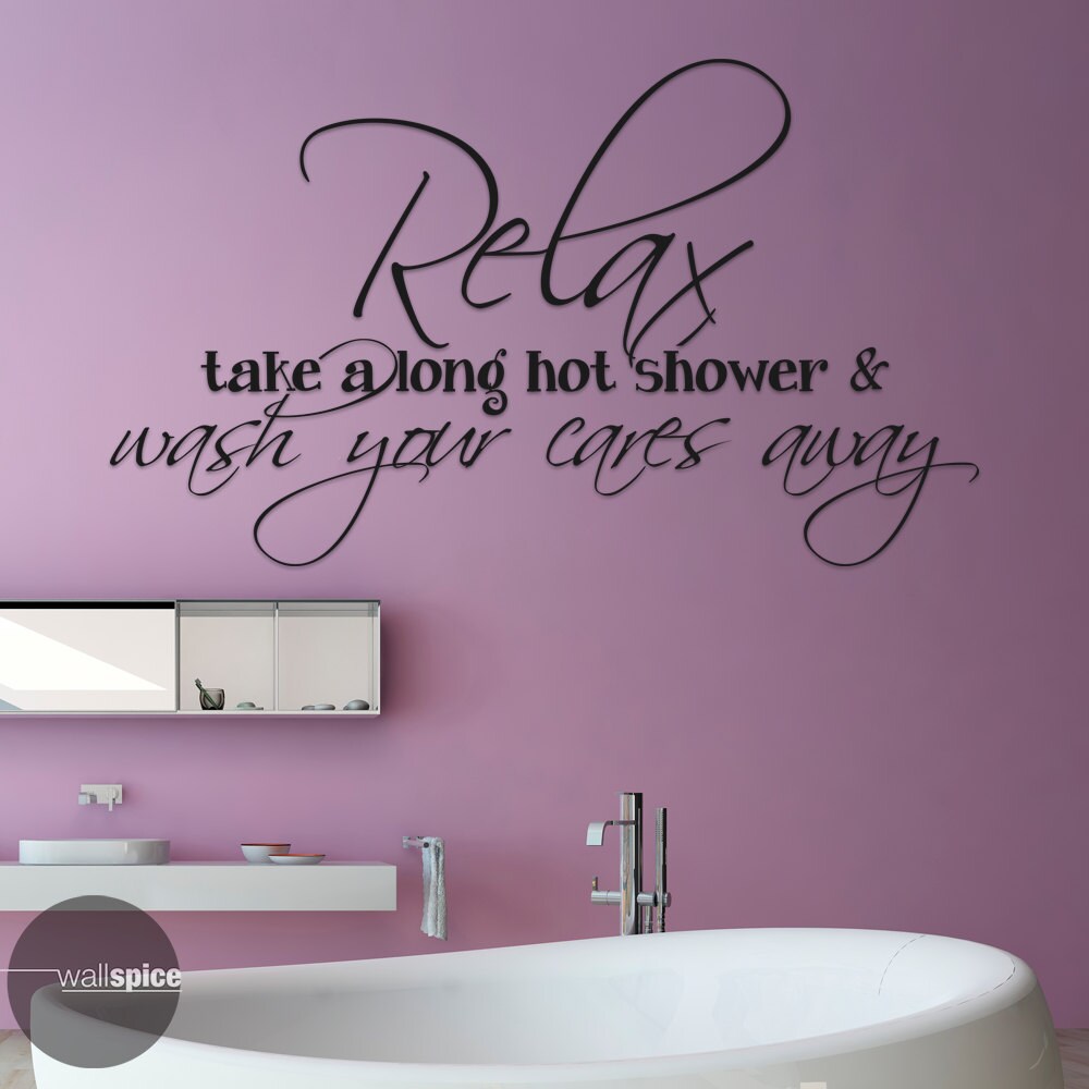 Relax Take A Long Hot Shower And Wash Your Cares Away Vinyl